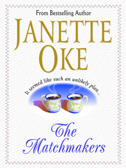 Title details for The Matchmakers by Janette Oke - Available
